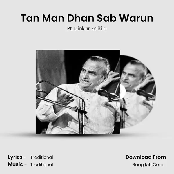 Tan Man Dhan Sab Warun MP3 Song by Pt. Dinkar Kaikini Cover