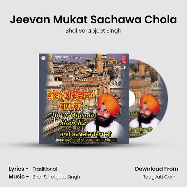 Jeevan Mukat Sachawa Chola MP3 Song by Bhai Sarabjeet Singh Cover