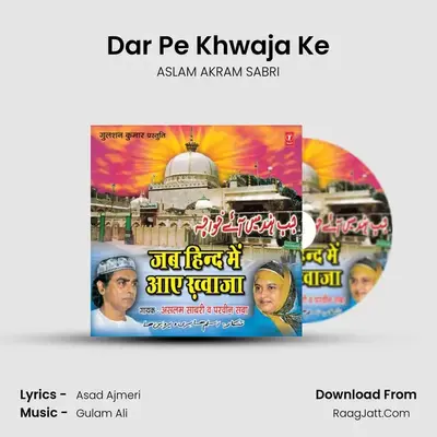 Dar Pe Khwaja Ke MP3 Song by ASLAM AKRAM SABRI Cover