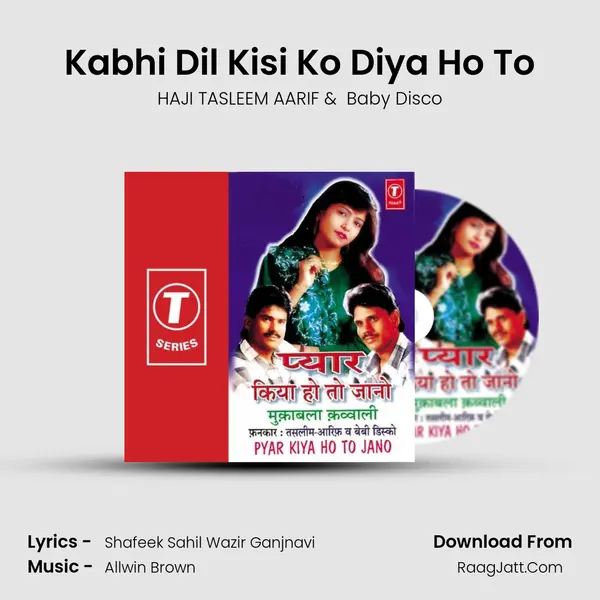 Kabhi Dil Kisi Ko Diya Ho To mp3 song