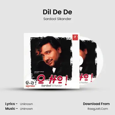 Dil De De MP3 Song by Sardool Sikander Cover