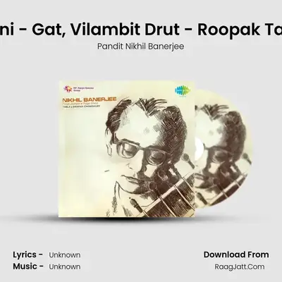 Mishra Shivranjani - Gat, Vilambit Drut - Roopak Taal, Tintaal - Sitar MP3 Song by Pandit Nikhil Banerjee Cover