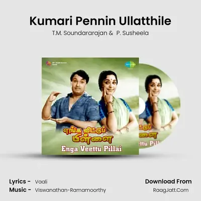 Kumari Pennin Ullatthile MP3 Song by T.M. Soundararajan Cover