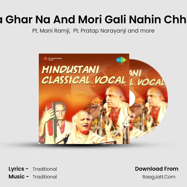 Piya Ghar Na And Mori Gali Nahin Chhode mp3 song