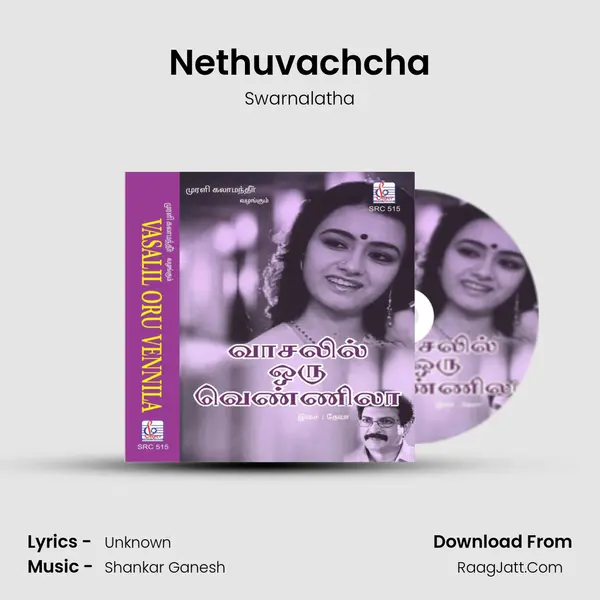 Nethuvachcha MP3 Song by Swarnalatha Cover