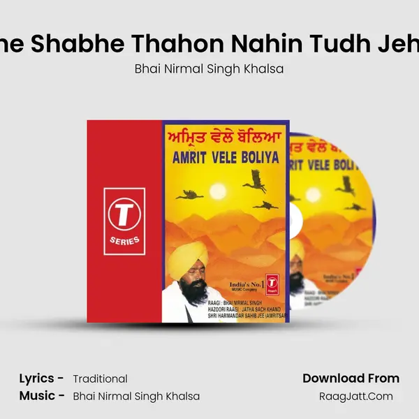 Ditthe Shabhe Thahon Nahin Tudh Jeheya MP3 Song by Bhai Nirmal Singh Khalsa Cover