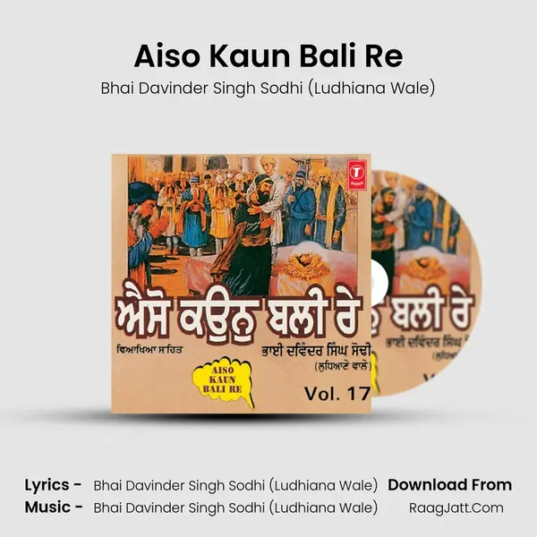 Aiso Kaun Bali Re MP3 Song by Bhai Davinder Singh Sodhi (Ludhiana Wale) Cover