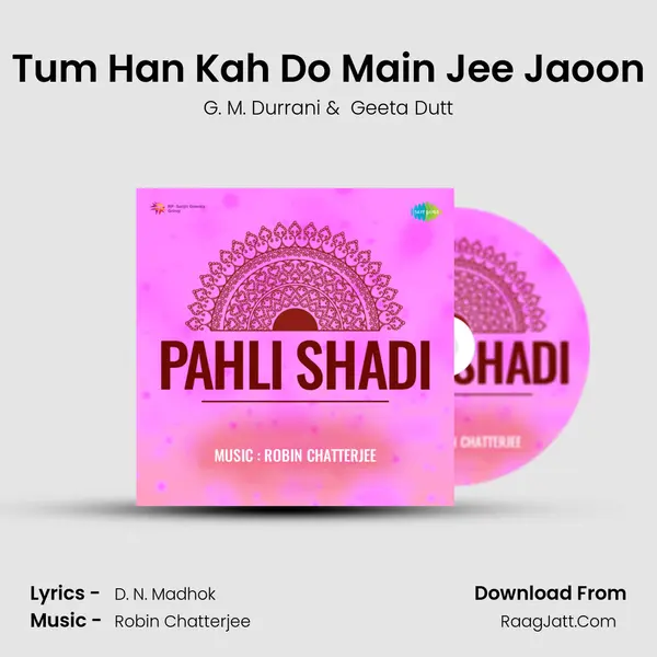 Tum Han Kah Do Main Jee Jaoon MP3 Song by G. M. Durrani Cover