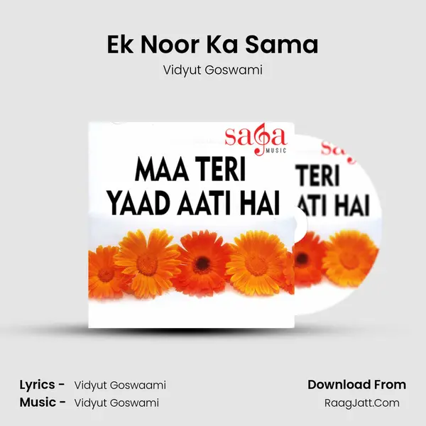 Ek Noor Ka Sama MP3 Song by Vidyut Goswami Cover