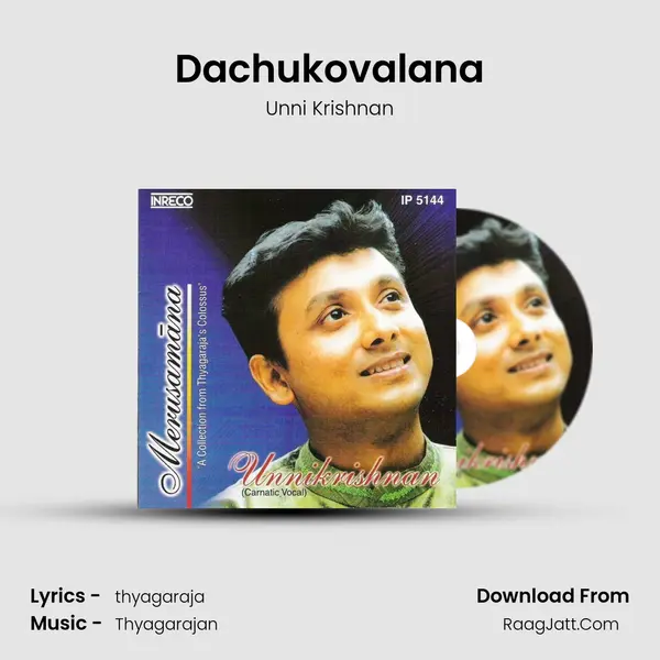 Dachukovalana MP3 Song by Unni Krishnan Cover