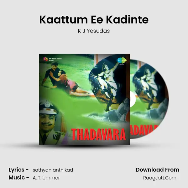 Kaattum Ee Kadinte MP3 Song by K J Yesudas Cover