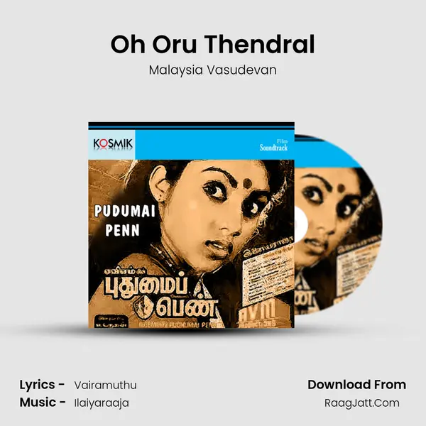 Oh Oru Thendral MP3 Song by Malaysia Vasudevan Cover