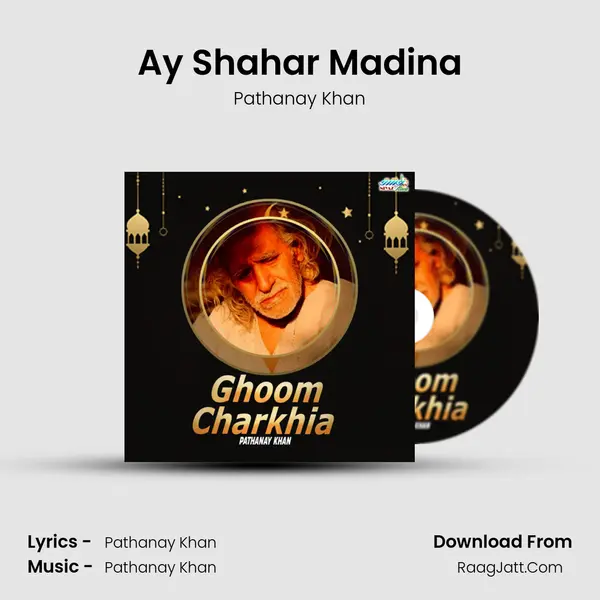 Ay Shahar Madina MP3 Song by Pathanay Khan Cover