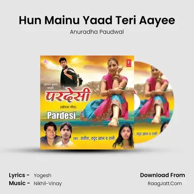 Hun Mainu Yaad Teri Aayee MP3 Song by Anuradha Paudwal Cover