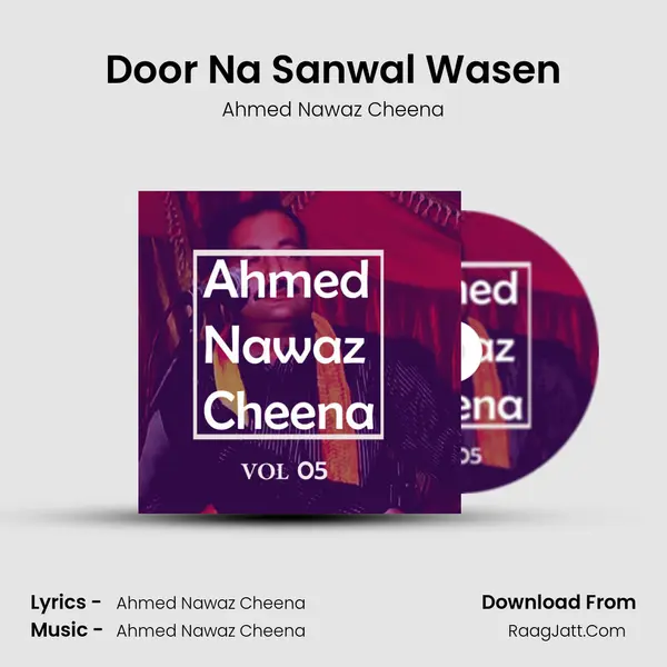 Door Na Sanwal Wasen MP3 Song by Ahmed Nawaz Cheena Cover