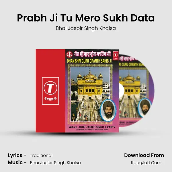 Prabh Ji Tu Mero Sukh Data MP3 Song by Bhai Jasbir Singh Khalsa Cover
