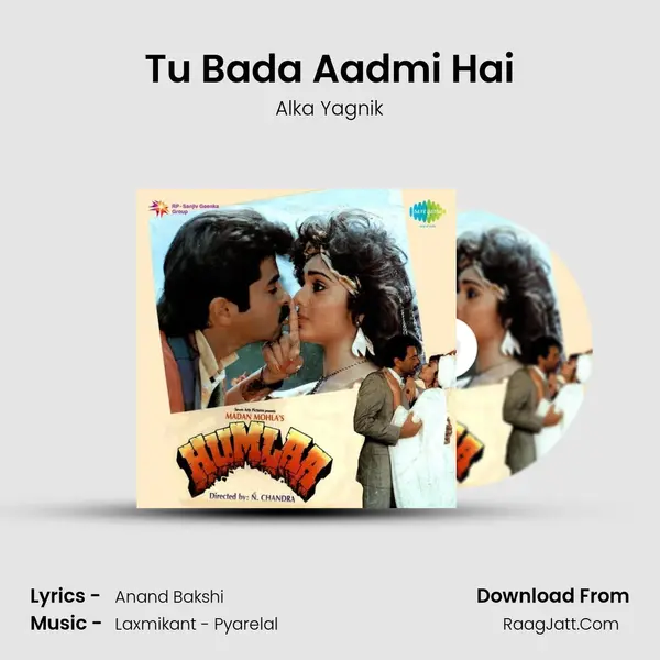 Tu Bada Aadmi Hai MP3 Song by Alka Yagnik Cover