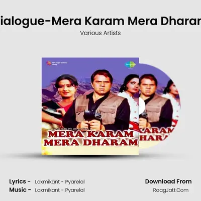 Dialogue-Mera Karam Mera Dharam MP3 Song by Various Artists Cover