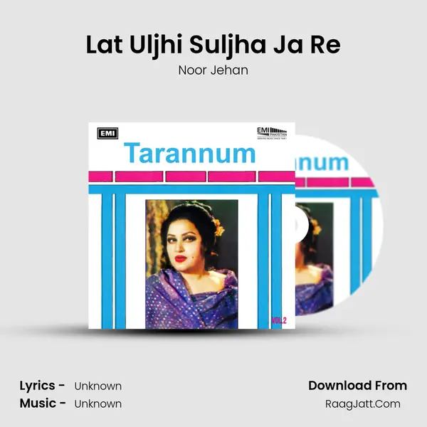 Lat Uljhi Suljha Ja Re MP3 Song by Noor Jehan Cover