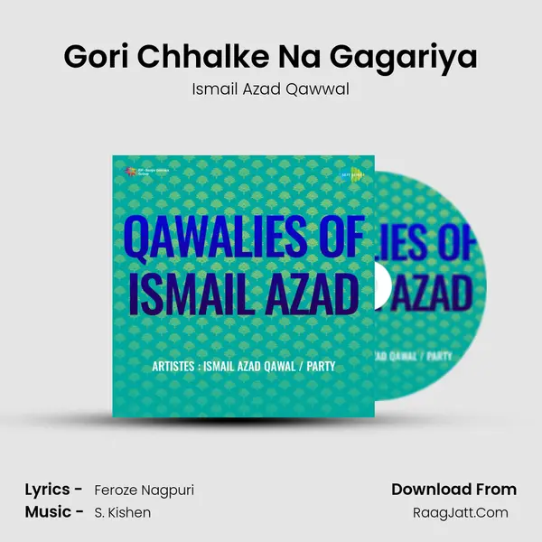 Gori Chhalke Na Gagariya MP3 Song by Ismail Azad Qawwal Cover