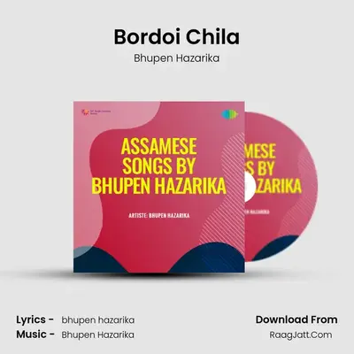 Bordoi Chila MP3 Song by Bhupen Hazarika Cover
