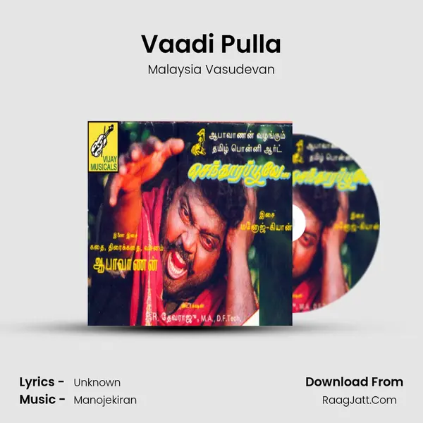 Vaadi Pulla MP3 Song by Malaysia Vasudevan Cover