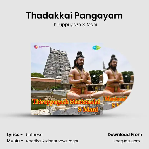 Thadakkai Pangayam MP3 Song by Thiruppugazh S. Mani Cover