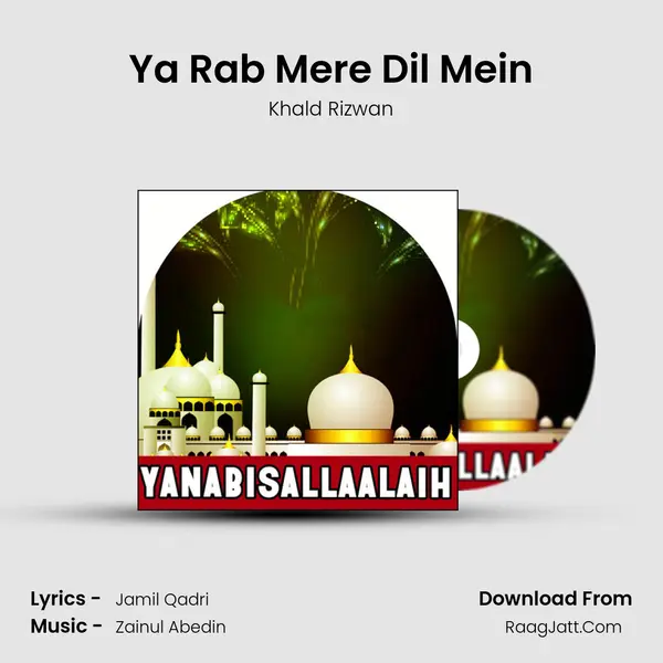 Ya Rab Mere Dil Mein MP3 Song by Khald Rizwan Cover