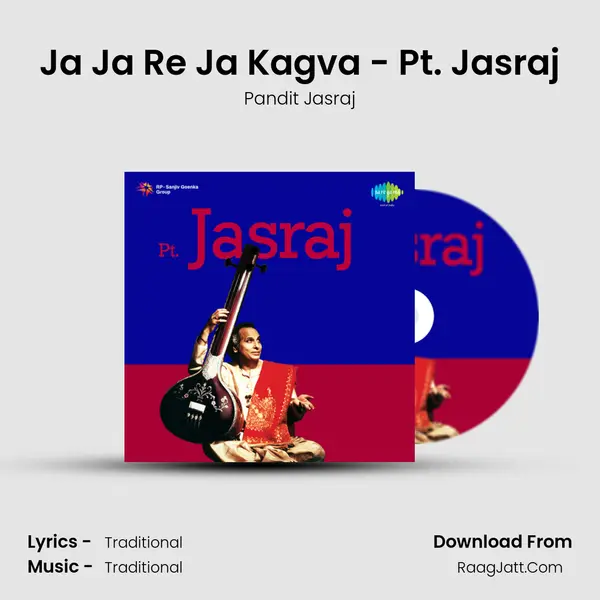 Ja Ja Re Ja Kagva - Pt. Jasraj MP3 Song by Pandit Jasraj Cover