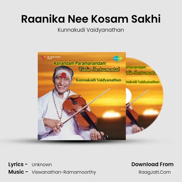Raanika Nee Kosam Sakhi MP3 Song by Kunnakudi Vaidyanathan Cover