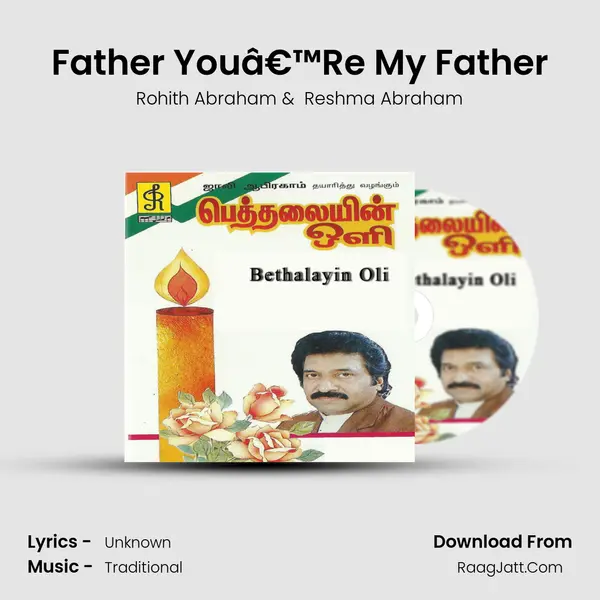 Father Youâ€™Re My Father MP3 Song by Rohith Abraham Cover