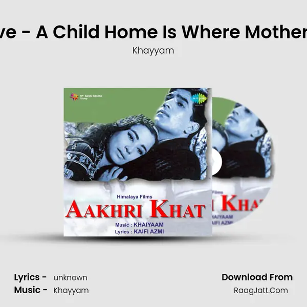 Mother'S Love - A Child Home Is Where Mother Is But Then MP3 Song by Khayyam Cover