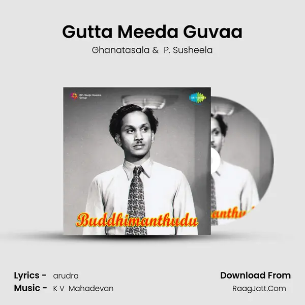 Gutta Meeda Guvaa MP3 Song by Ghanatasala Cover