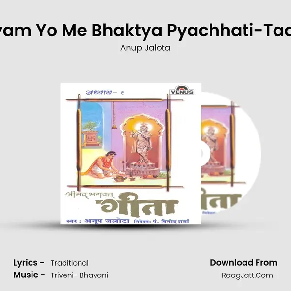 Pattram Pushpam Phalam Toyam Yo Me Bhaktya Pyachhati-Tadham Bhaktupahriymashnami MP3 Song by Anup Jalota Cover