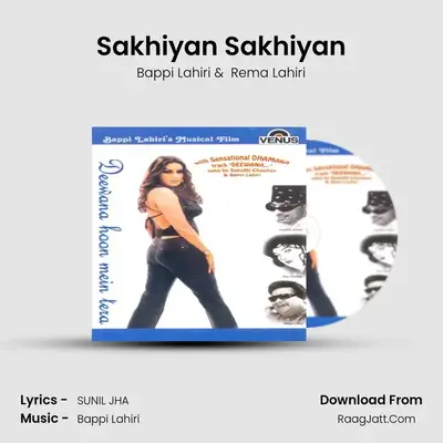 Sakhiyan Sakhiyan MP3 Song by Bappi Lahiri Cover