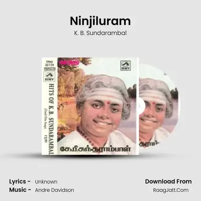 Ninjiluram MP3 Song by K. B. Sundarambal Cover