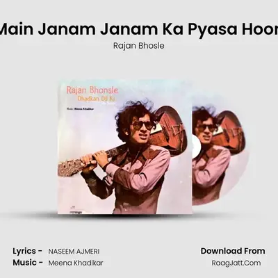 Main Janam Janam Ka Pyasa Hoon MP3 Song by Rajan Bhosle Cover