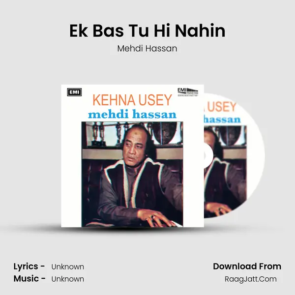 Ek Bas Tu Hi Nahin MP3 Song by Mehdi Hassan Cover