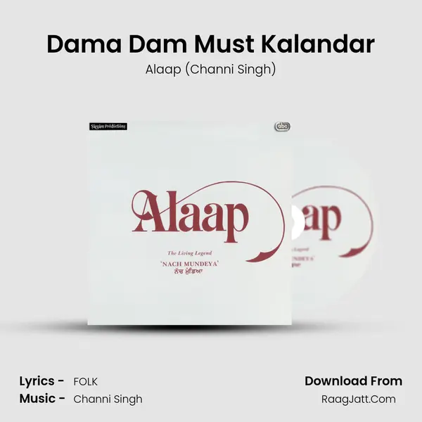 Dama Dam Must Kalandar MP3 Song by Alaap (Channi Singh) Cover