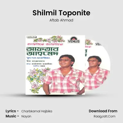 Shilmil Toponite MP3 Song by Aftab Ahmad Cover