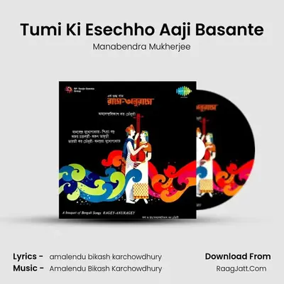 Tumi Ki Esechho Aaji Basante MP3 Song by Manabendra Mukherjee Cover