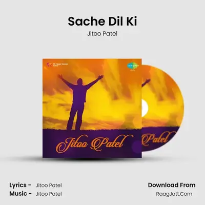 Sache Dil Ki MP3 Song by Jitoo Patel Cover