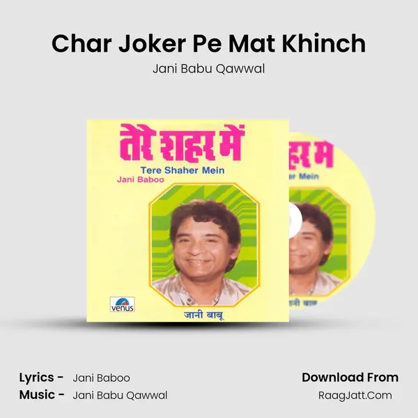 Char Joker Pe Mat Khinch MP3 Song by Jani Babu Qawwal Cover