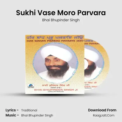 Sukhi Vase Moro Parvara MP3 Song by Bhai Bhupinder Singh Cover