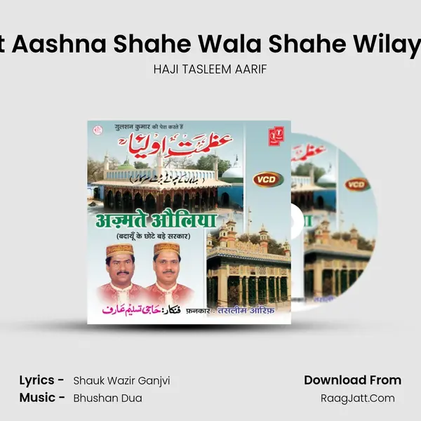 Hakikat Aashna Shahe Wala Shahe Wilayat Hain MP3 Song by HAJI TASLEEM AARIF Cover