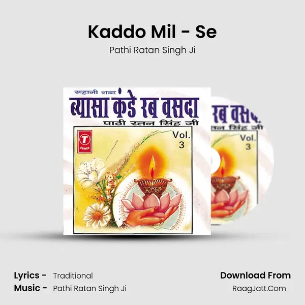 Kaddo Mil - Se MP3 Song by Pathi Ratan Singh Ji Cover