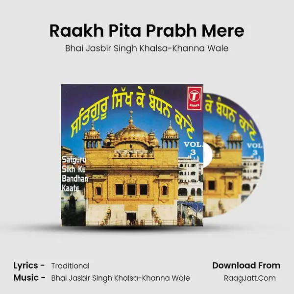 Raakh Pita Prabh Mere MP3 Song by Bhai Jasbir Singh Khalsa-Khanna Wale Cover