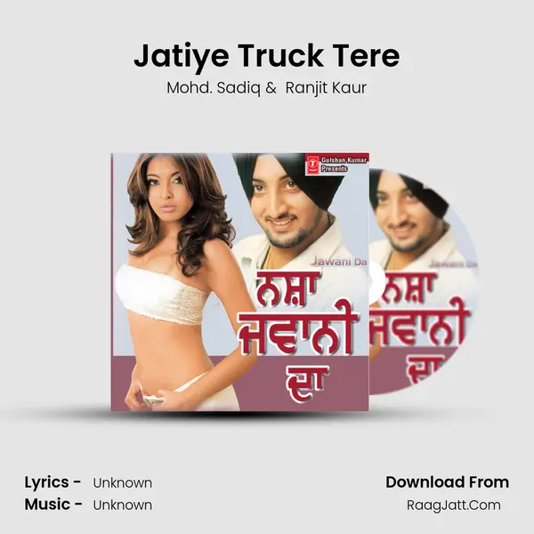 Jatiye Truck Tere MP3 Song by Mohd. Sadiq Cover