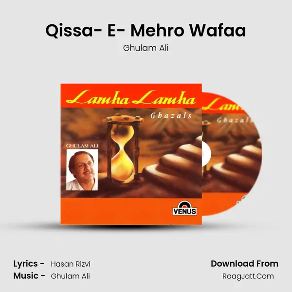 Qissa- E- Mehro Wafaa MP3 Song by Ghulam Ali Cover