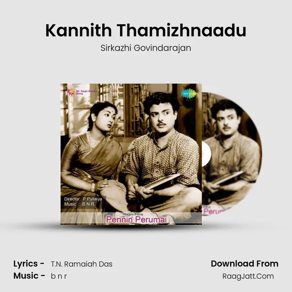 Kannith Thamizhnaadu MP3 Song by Sirkazhi Govindarajan Cover